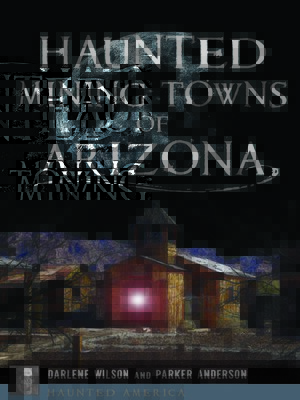 cover image of Haunted Mining Towns of Arizona